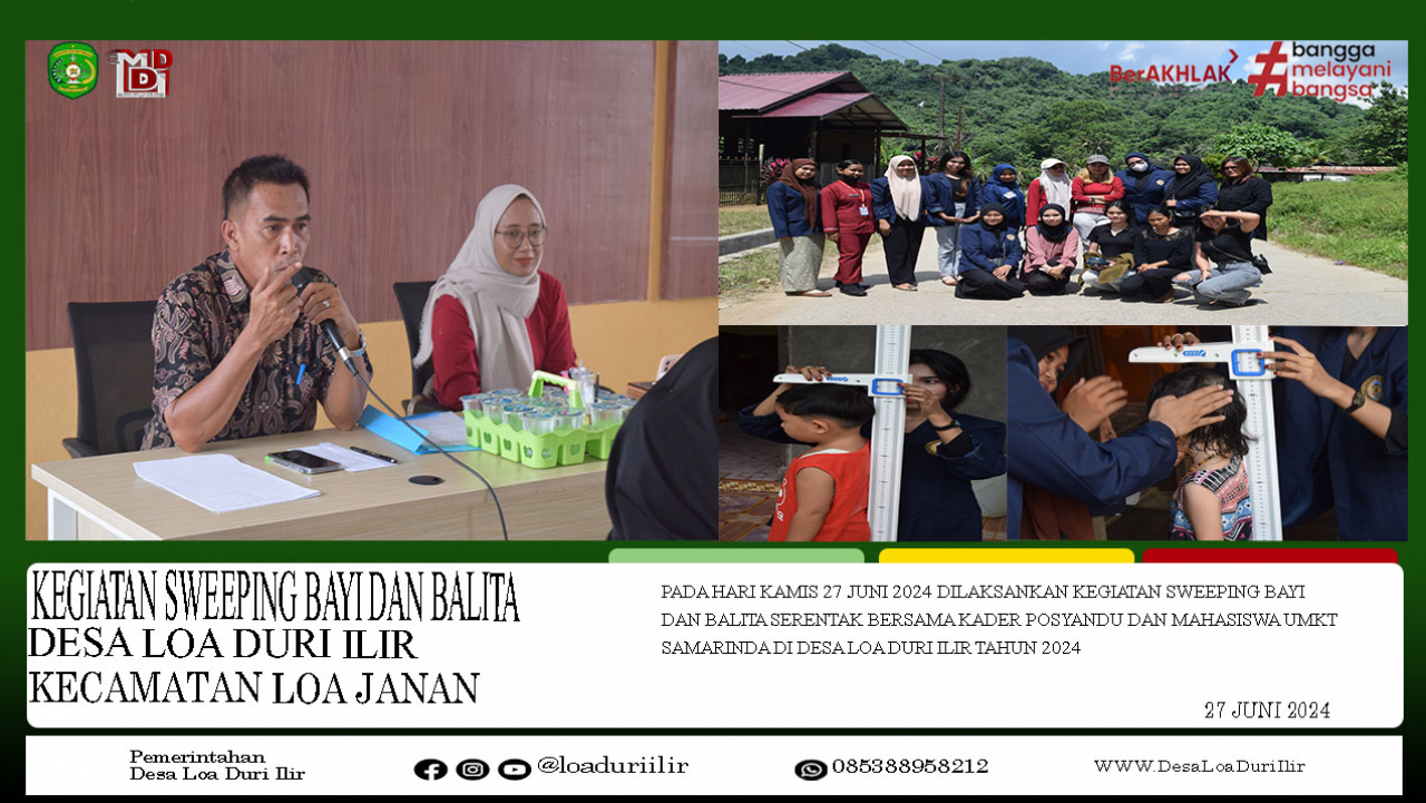 KEGIATAN SWEEPING BAYI DAN BALITA SERENTAK PENGUKURAN TINGGI BADAN DAN BERAT BADAN DI DESA LOA DYURI ILIR
