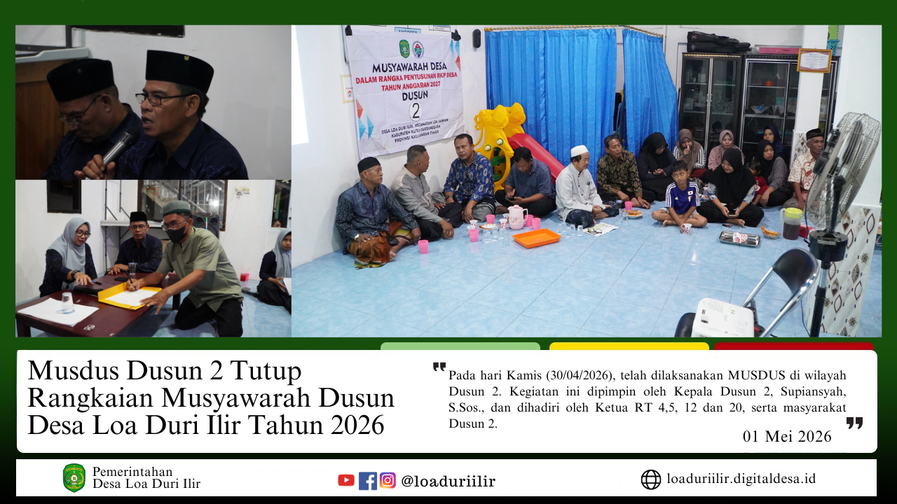 MUSDUS DUSUN 2 TUTUP RANGKAIAN MUSYAWARAH DUSUN DESA LOA DURI ILIR TAHUN 2026