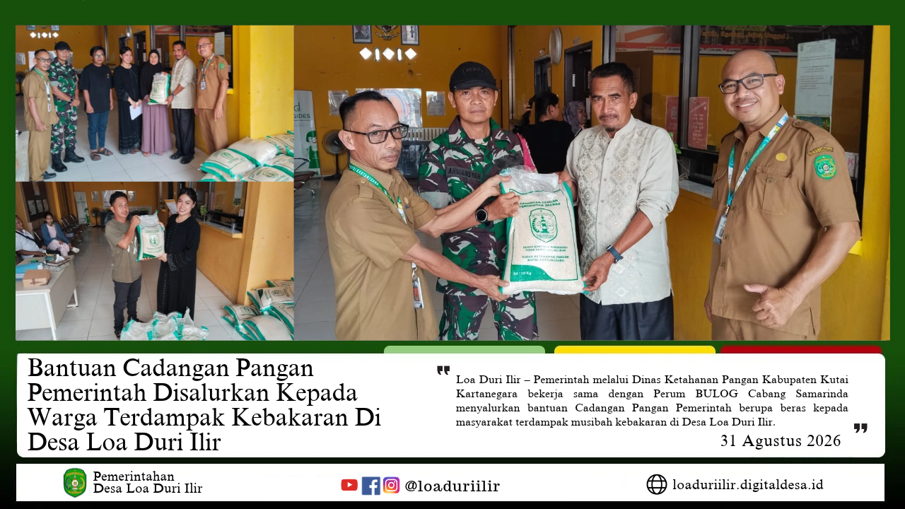 BANTUAN CADANGAN PANGAN PEMERINTAH DISALURKAN KEPADA WARGA TERDAMPAK KEBAKARAN DI DESA LOA DURI ILIR