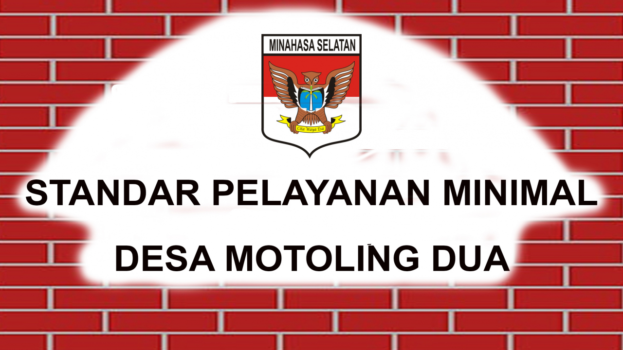 STANDAR PELAYANAN MINIMAL DESA MOTOLING DUA