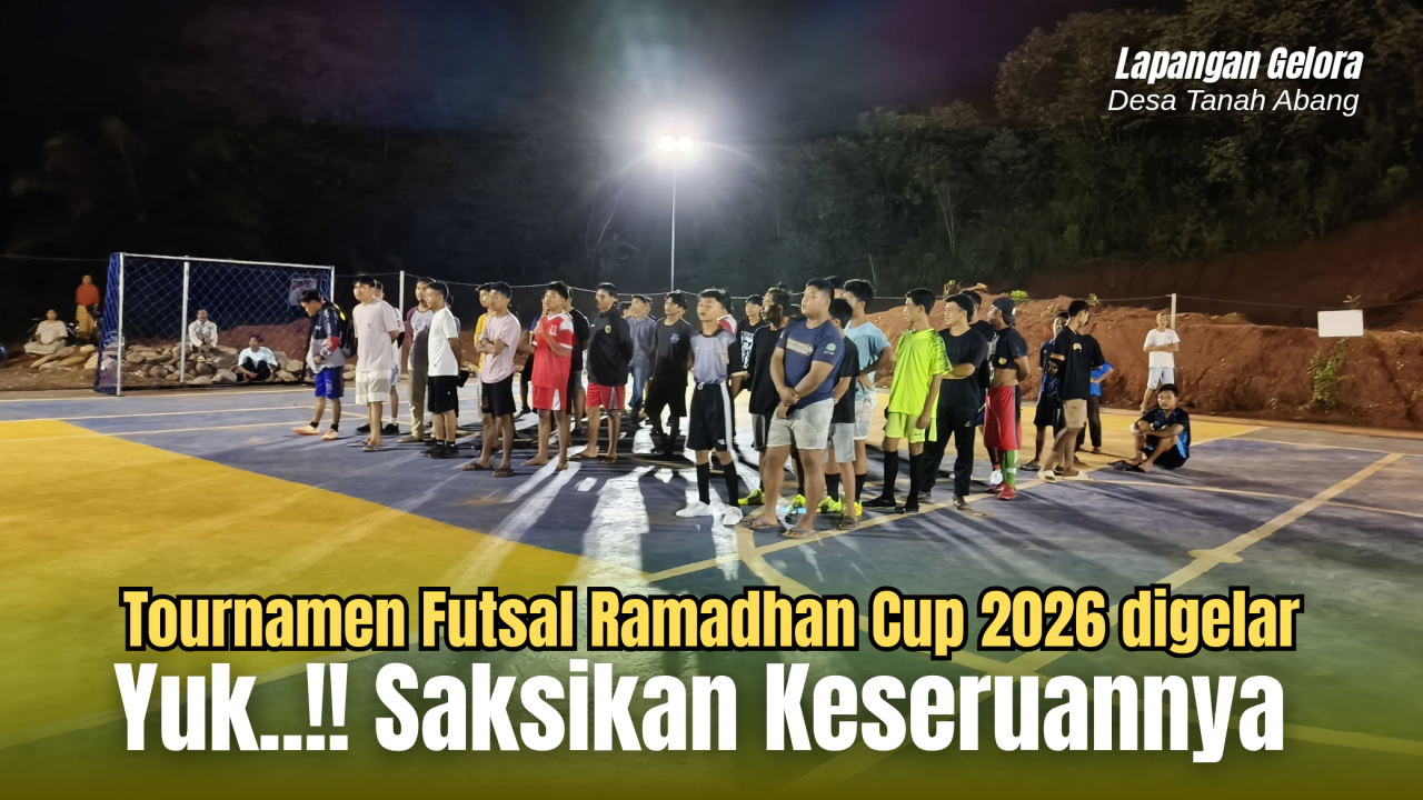 Ramadhan Cup 2026 Dibuka, Pemuda Tanah Abang Hidupkan Malam dengan Turnamen Futsal