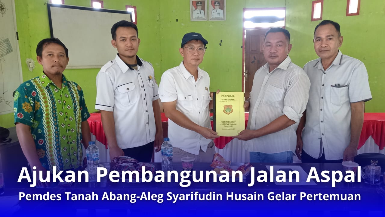 Pemdes Tanah Abang Ajukan Proposal Jalan Aspal, Hi Udin Beri Sinyal Positif