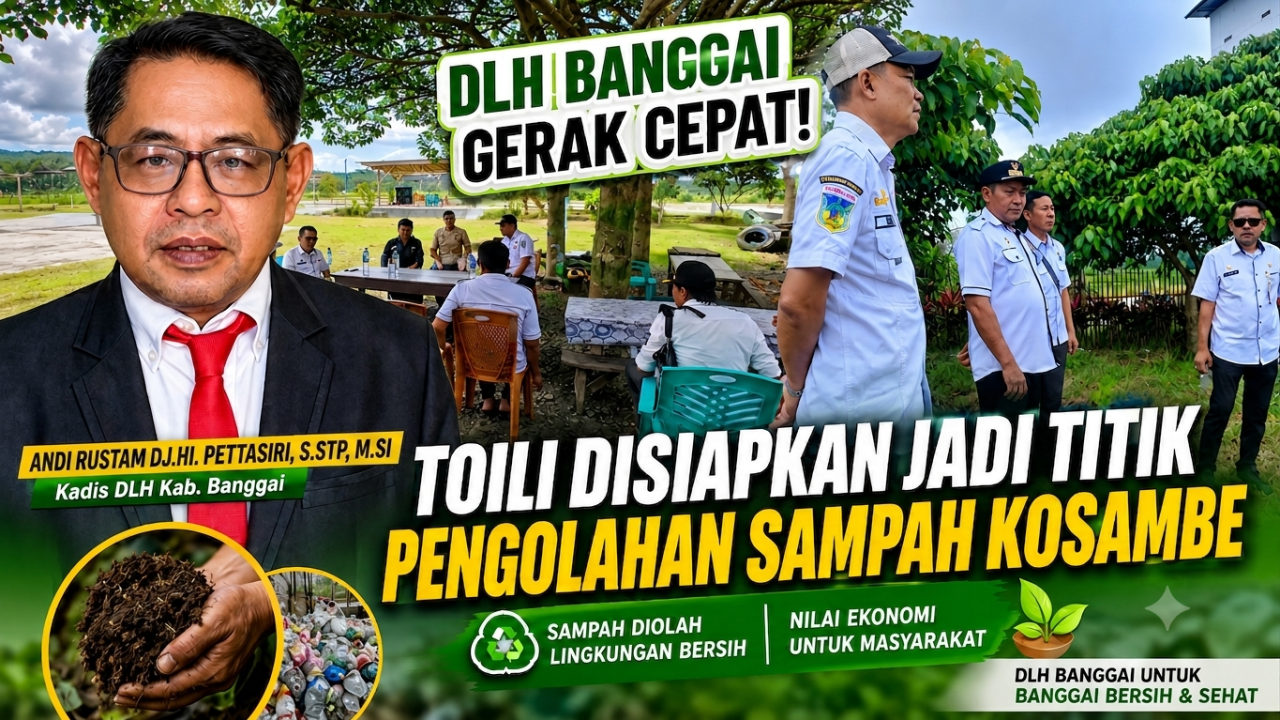 DLH Banggai Dorong Toili Jadi Titik Pengolahan Sampah Bernilai Ekonomi
