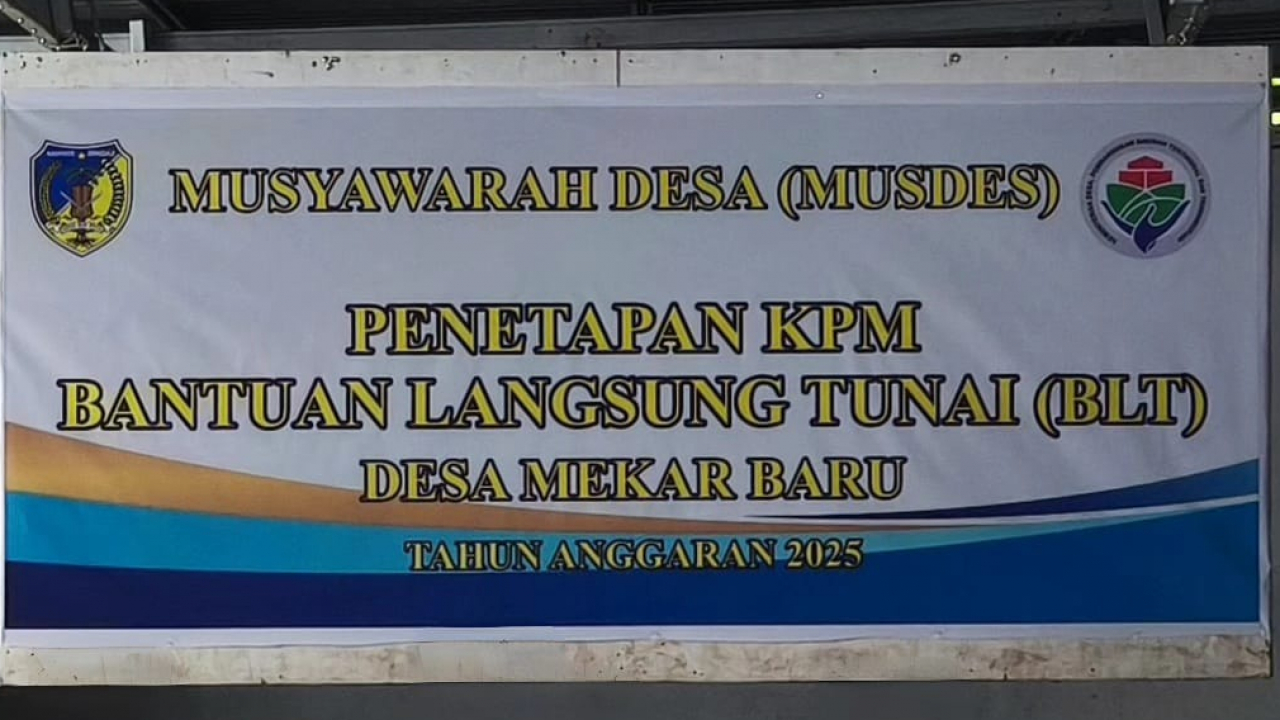 PENETAPAN KPM BANTUAN LANGSUNG TUNAI (BLT) DESA MEKAR BARU