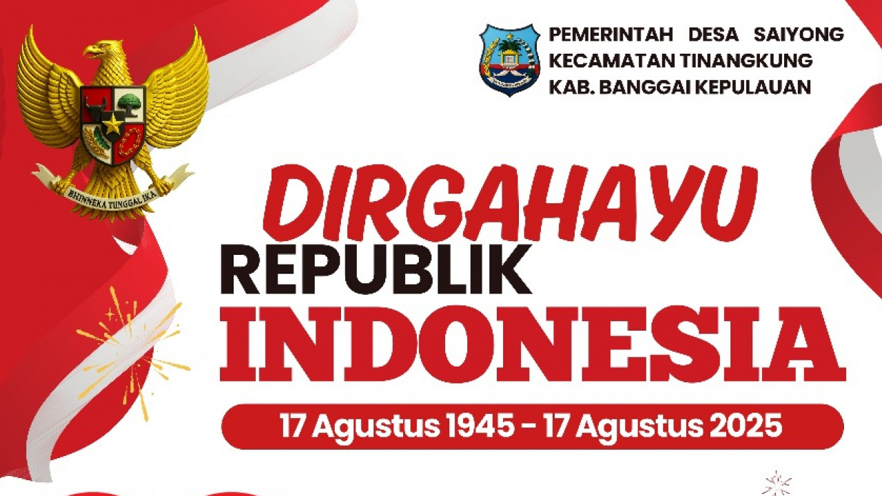 PEMDES SAIYONG Bersama Masyarakat Mengucapkan Selamat HUT KEMERDEKAAN RI ke- 80