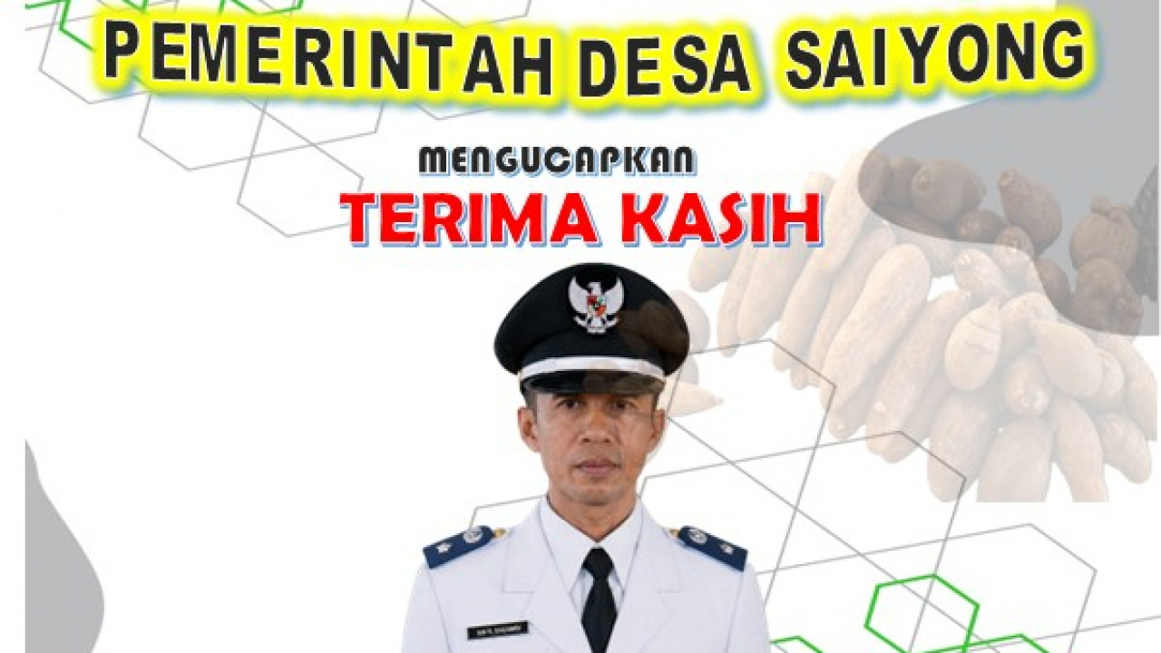 PEMDES SAIYONG UCAPKAN TERIMA KASIH KEPADA SELURUH MASYARAKAT ATAS DUKUNGAN LOMBA DESA