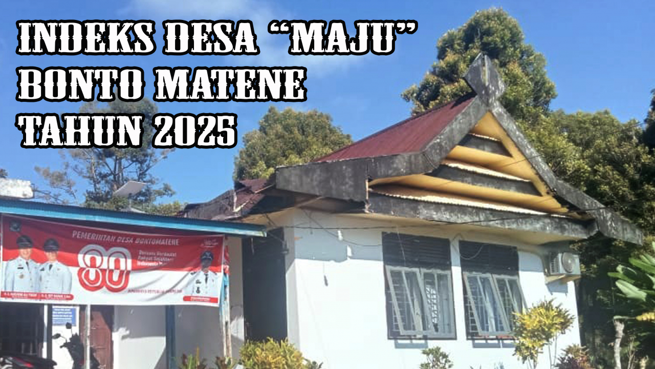 Bonto Matene Naik Kelas: Resmi Jadi Desa Maju Berdasarkan Indeks Desa 2025