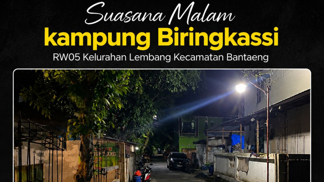 BIRING KASSI MAKIN TERANG! KELURAHAN LEMBANG BANTAENG