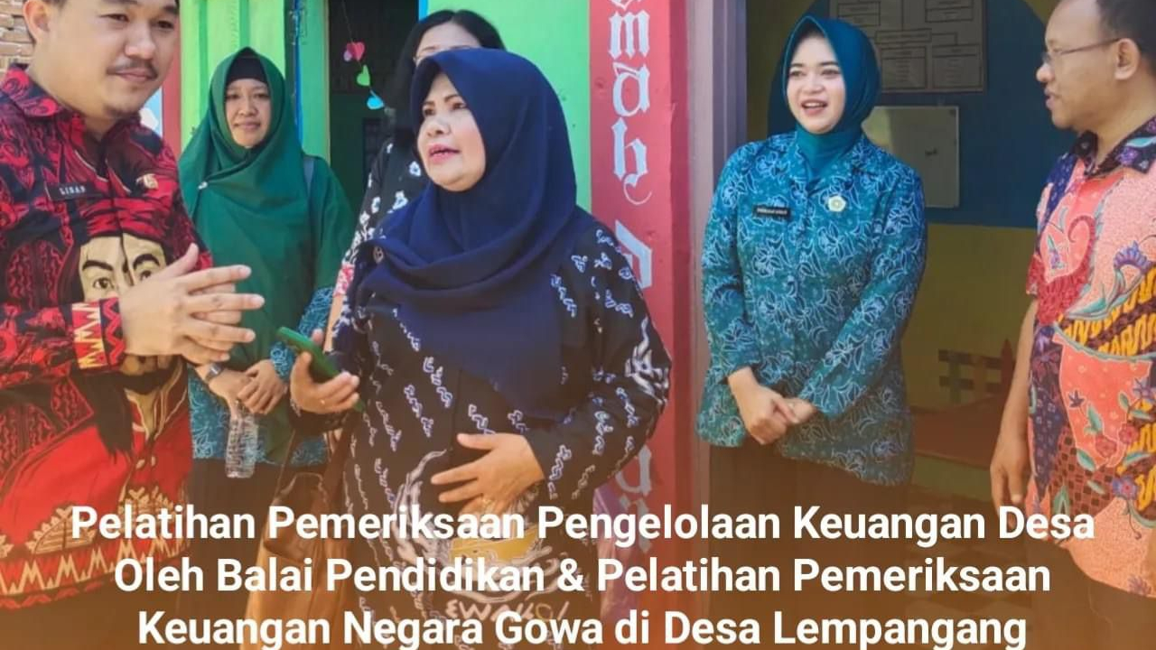 Pelatihan Pemeriksaan  Pengelolaan keuangan Desa Oleh Balai Pendidikan & Pelatihan Pemeriksaan Keuangan Negara Gowa di Desa Lempangang