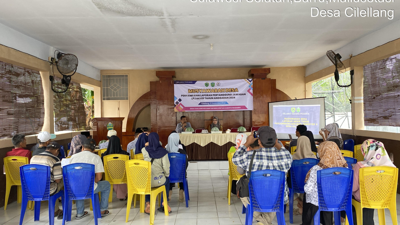 Musyawarah Desa Penyampaian LPJ Akhir Tahun Anggaran 2024 di Desa Cilellang