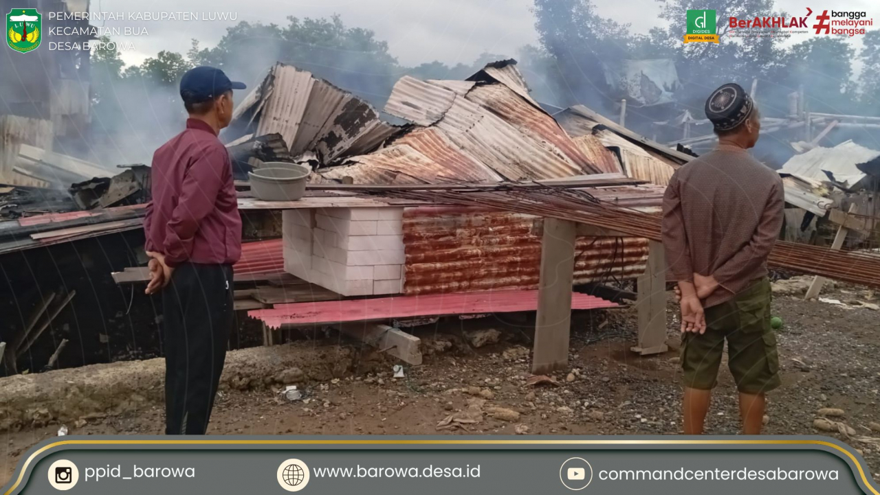 Kebakaran Rumah di Desa Barowa: Anak Selamat, Namun Harta dan Dokumen Penting Lenyap