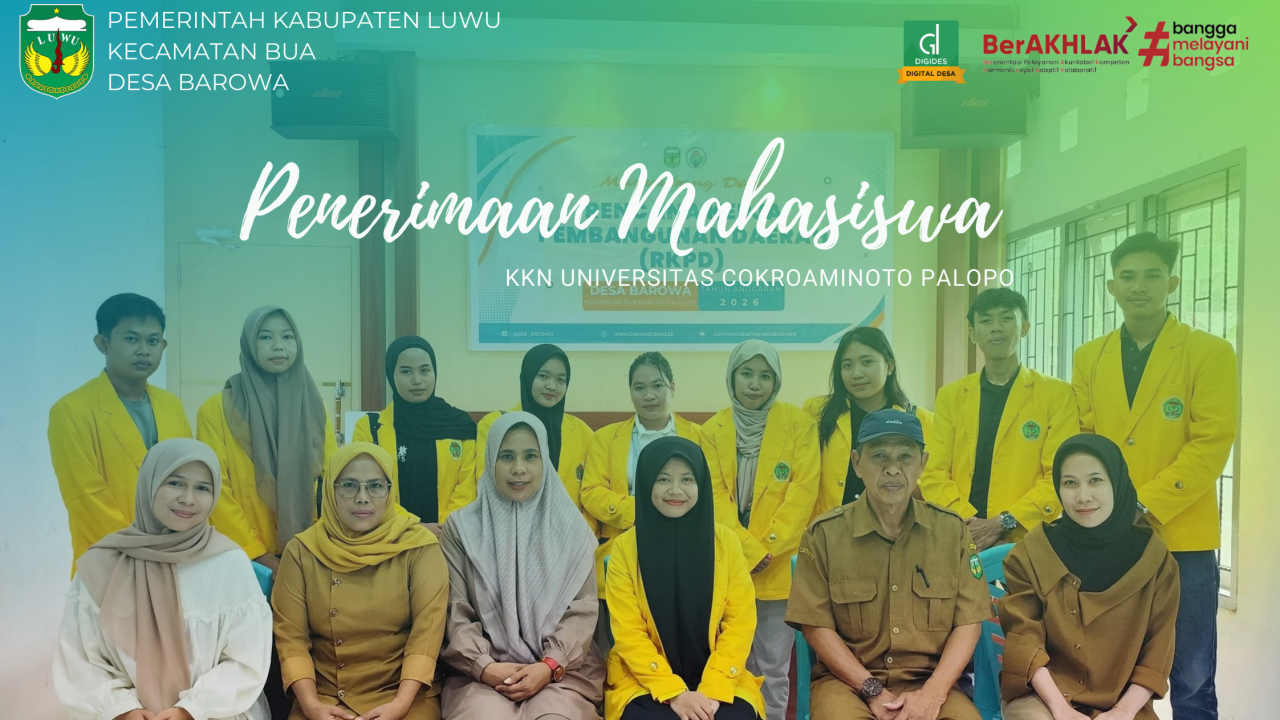 Pemerintah Desa Barowa Sambut Mahasiswa KKN Universitas Cokroaminoto Palopo