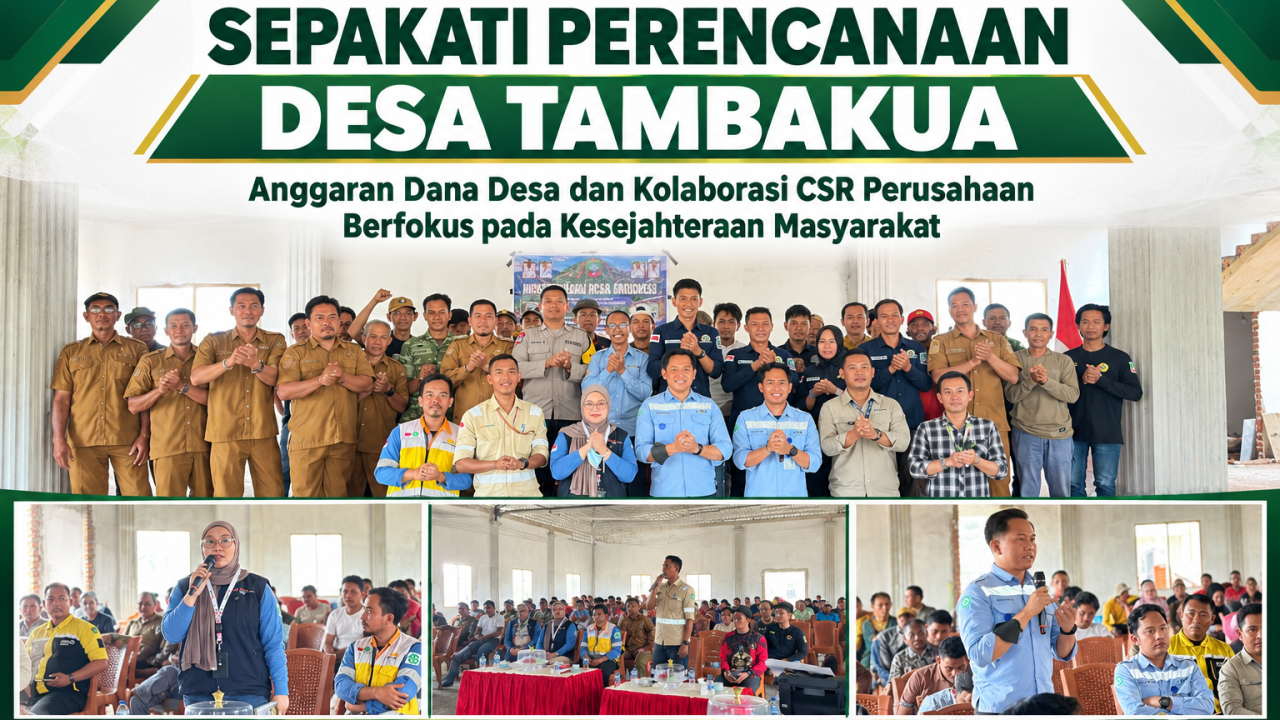 Sepakati Perencanaan Desa Tambakua: Anggaran Dana Desa dan Kolaborasi CSR Perusahaan Berfokus pada Kesejahteraan Masyarakat