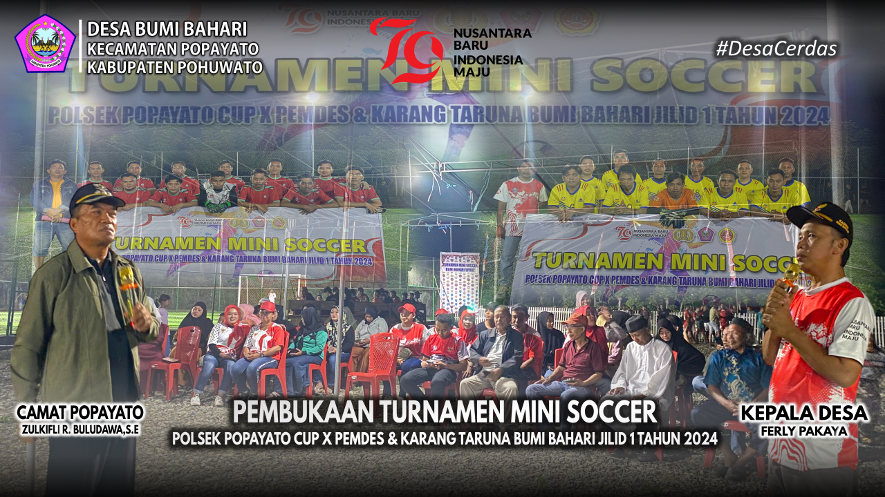 Semangat Kemerdekaan: Desa Bumi Bahari buka turnamen mini soccer Polsek Popayato Cup x Pemdes dan Karang Taruna sekaligus penyerahan hadiah lomba kebersihan
