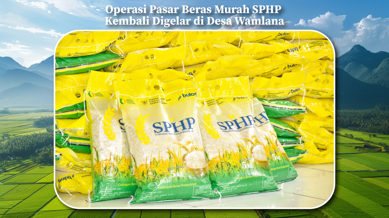 Operasi Pasar Beras Murah SPHP Kembali Digelar di Desa Wamlana